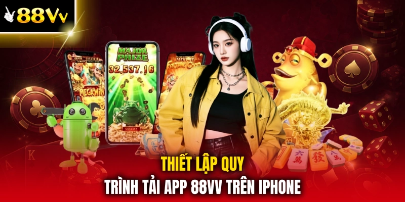 Thiết lập quy trình tải app 88VV trên iPhone